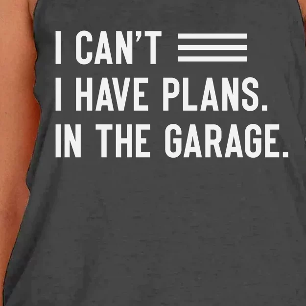 I Cant I Have Plans In The Garage Car Mechanic Women's Knotted Racerback Tank