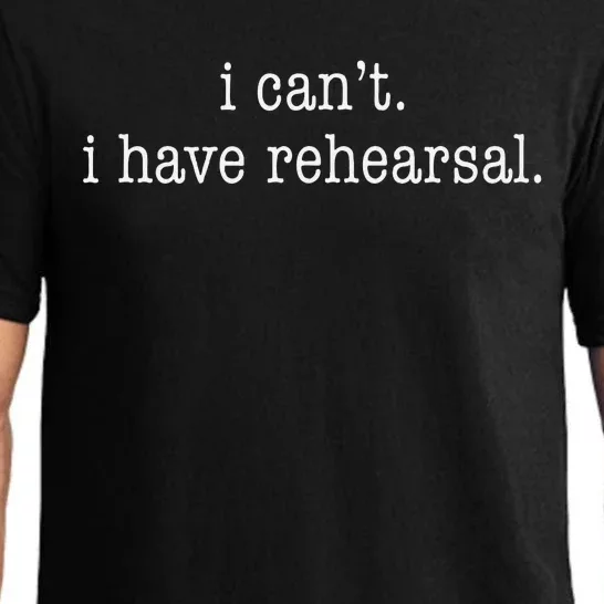 I CanT I Have Rehearsal Musical Theatre Pajama Set