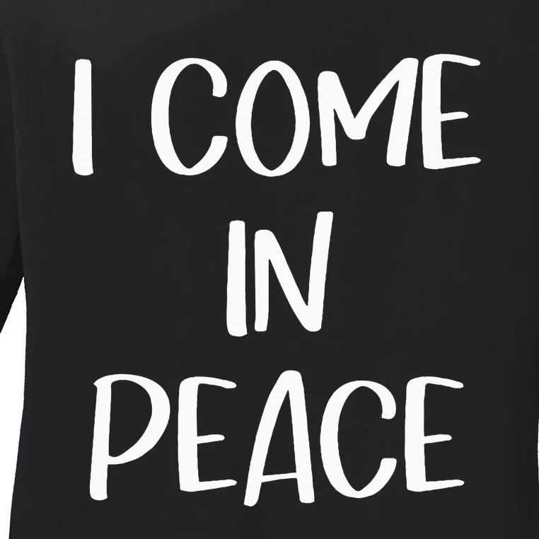 I Come In Peace IM Peace Couple Matching Ladies Long Sleeve Shirt