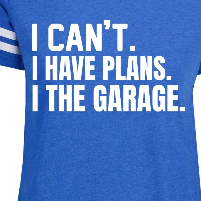 I Can’t I Have Plans In The Garage Car Enza Ladies Jersey Football T-Shirt