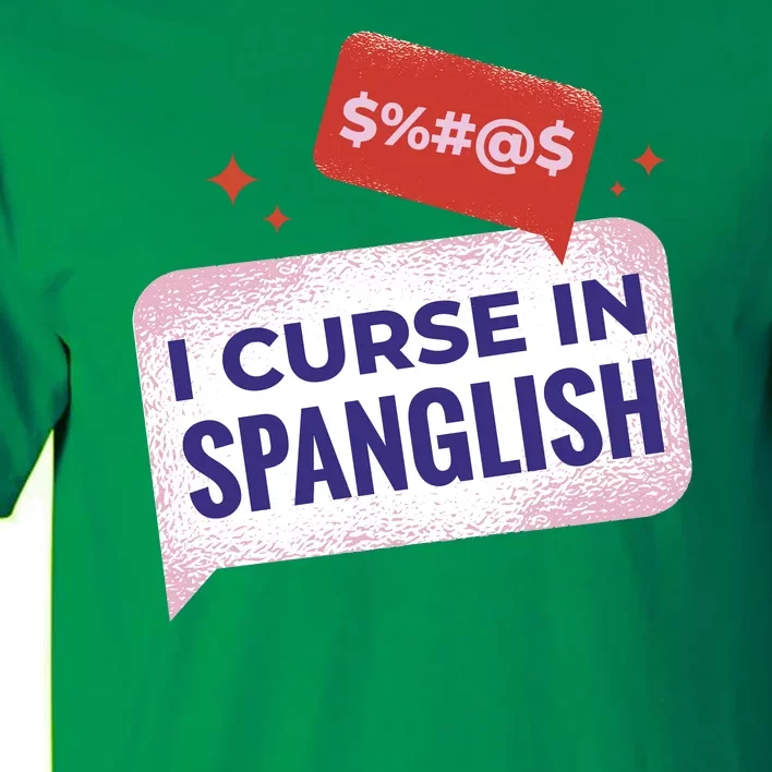 I Curse In Spanglish Funny Spanish Tall T-Shirt