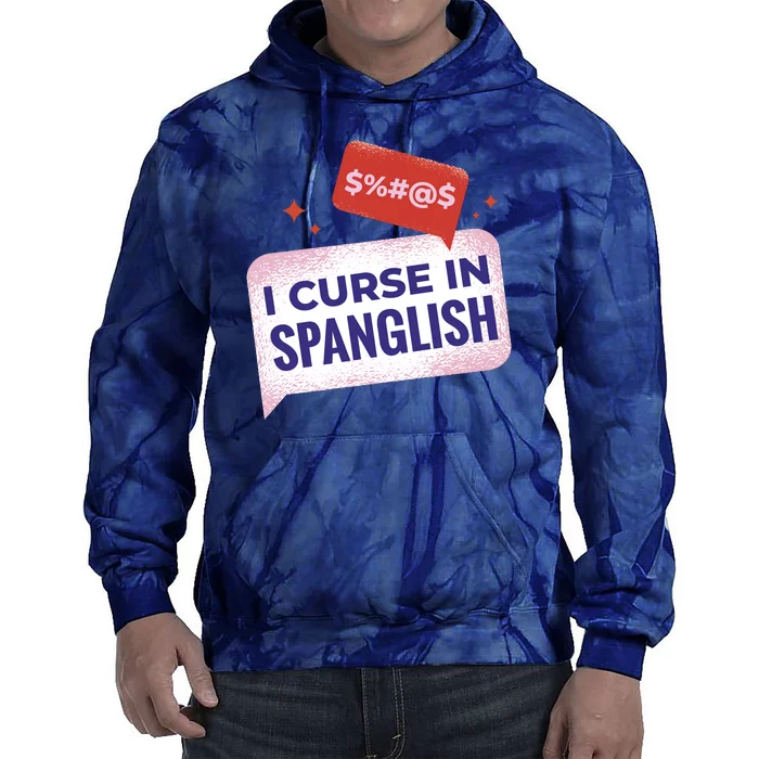 I Curse In Spanglish Funny Spanish Tie Dye Hoodie