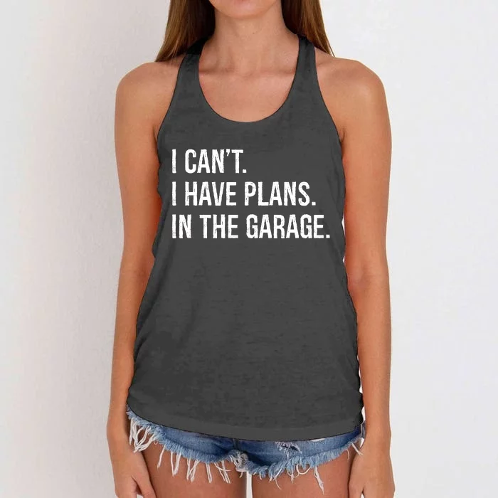 I Can’t I Have Plans In The Garage Women's Knotted Racerback Tank