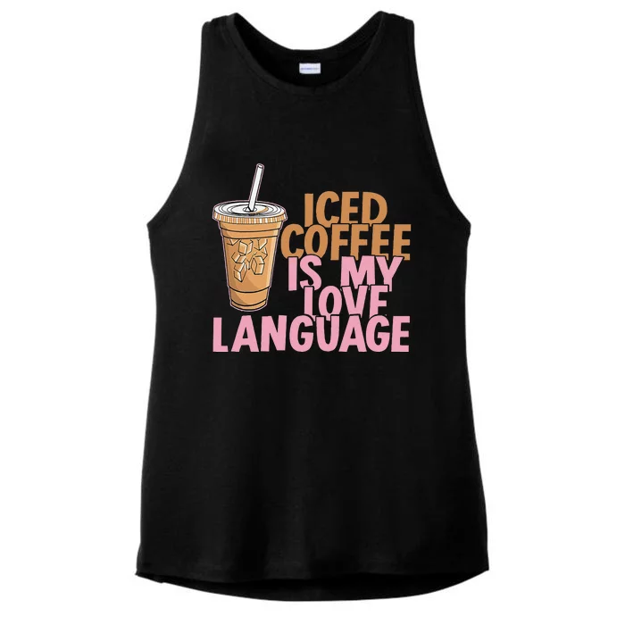 Iced Coffee Is My Love Language Valentine's Day Coffee Lover Ladies Tri-Blend Wicking Tank