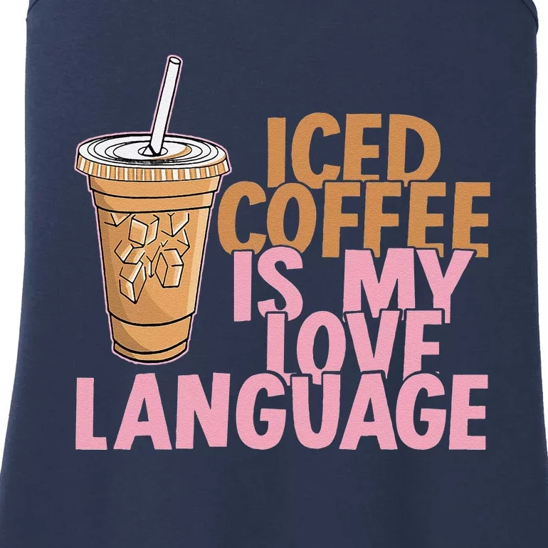 Iced Coffee Is My Love Language Valentine's Day Coffee Lover Ladies Essential Tank