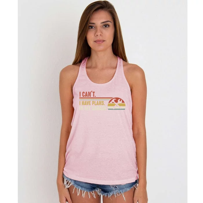 I Can't I Have Plans In My Garage Gift Women's Knotted Racerback Tank