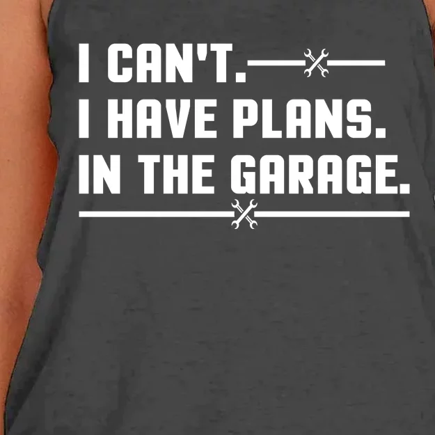 I Cant I Have Plans In The Garage Women's Knotted Racerback Tank