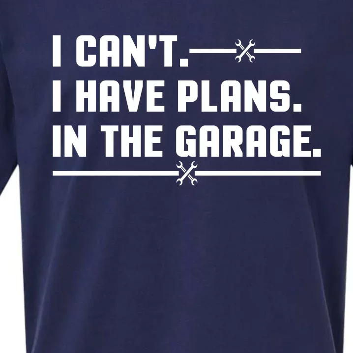 I Cant I Have Plans In The Garage Sueded Cloud Jersey T-Shirt