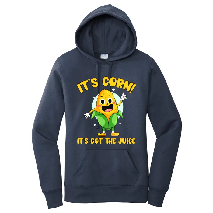 ItS Corn! It Has The Juice Meme Funny Cute Corn Song Gift Women's Pullover Hoodie