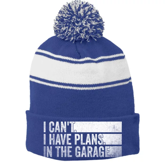 I Can't I Have Plans In The Garage Mechanic Car Enthusiast Cool Gift Stripe Pom Pom Beanie