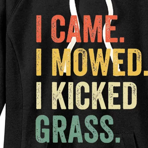 I Came I Mowed I Kicked Grass Funny Lawn Mowing Gardener Women's Fleece Hoodie