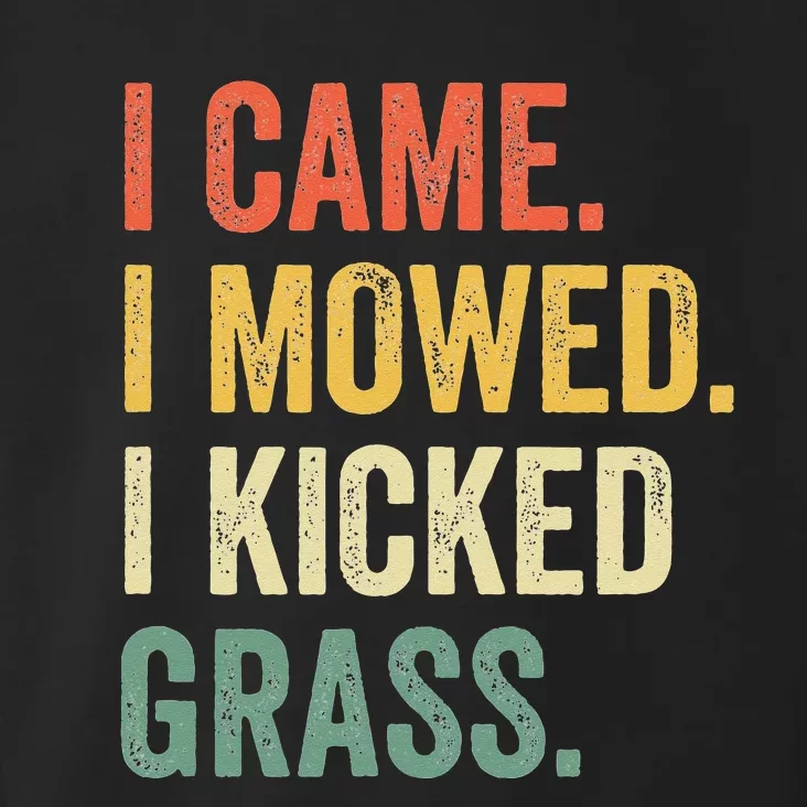 I Came I Mowed I Kicked Grass Funny Lawn Mowing Gardener Toddler Hoodie