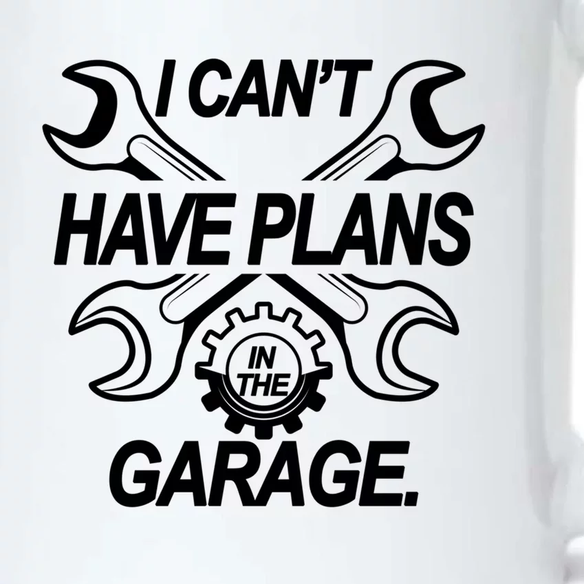 I Cant I Have Plans In The Garage Funny Mechanic Gift Black Color Changing Mug