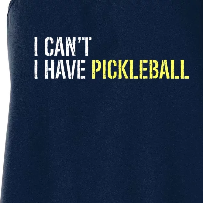 I CanT I Have Pickleball Gift Ideas For Player Women's Racerback Tank