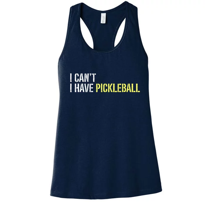 I CanT I Have Pickleball Gift Ideas For Player Women's Racerback Tank