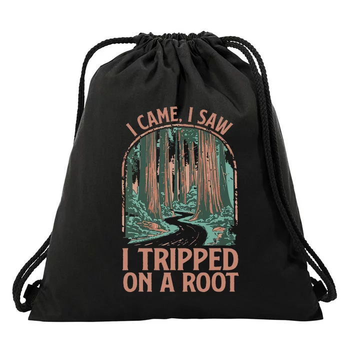 I Came I Saw I Tripped On A Root Hiking Adventure Hiker Drawstring Bag