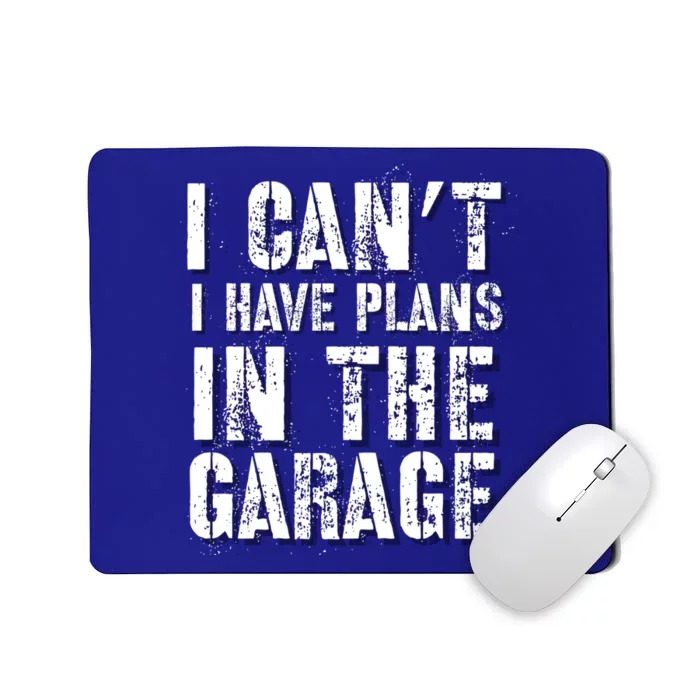 I Can’t I Have Plans In The Garage Auto Diesel Mechanic Cool Gift Mousepad