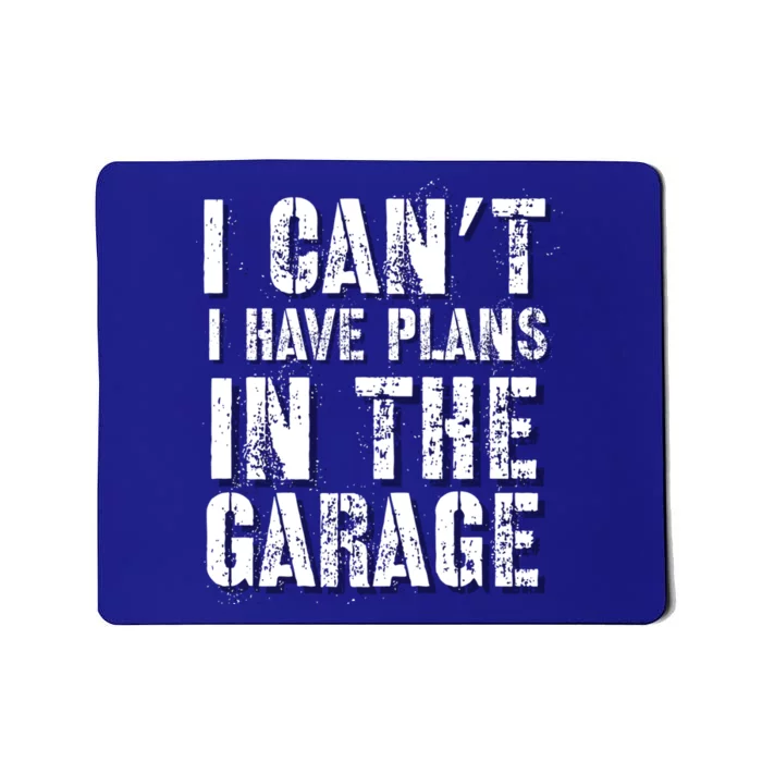 I Can’t I Have Plans In The Garage Auto Diesel Mechanic Cool Gift Mousepad