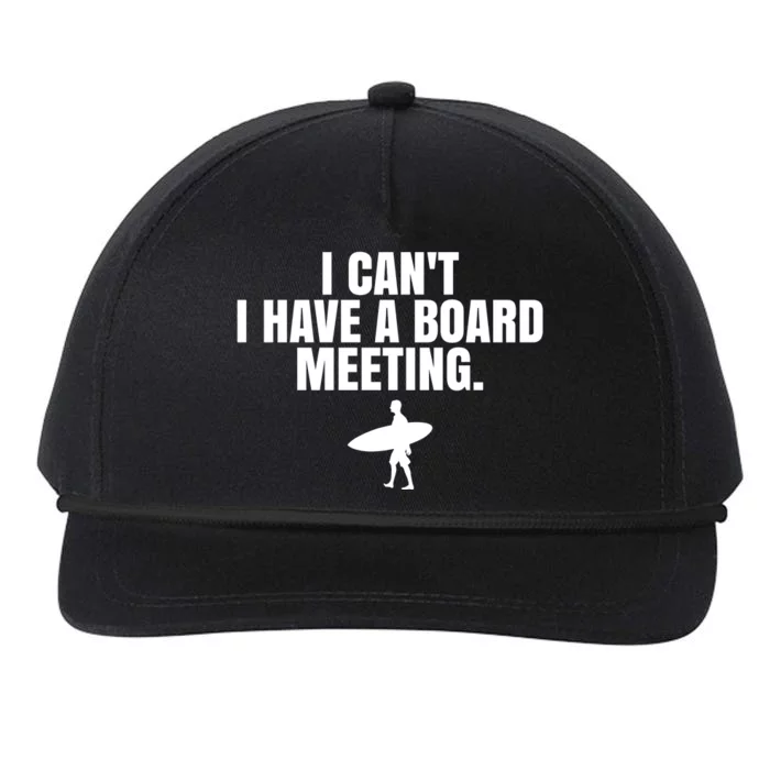 I Can't I Have A Board Meeting Surfing Funny Gift Snapback Five-Panel Rope Hat