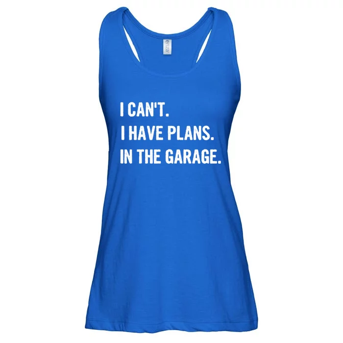 I Cant I Have Plans In The Garage Gift Ladies Essential Flowy Tank