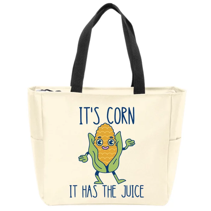 It's Corn It Has The Juice Funny Trendy Tee Zip Tote Bag