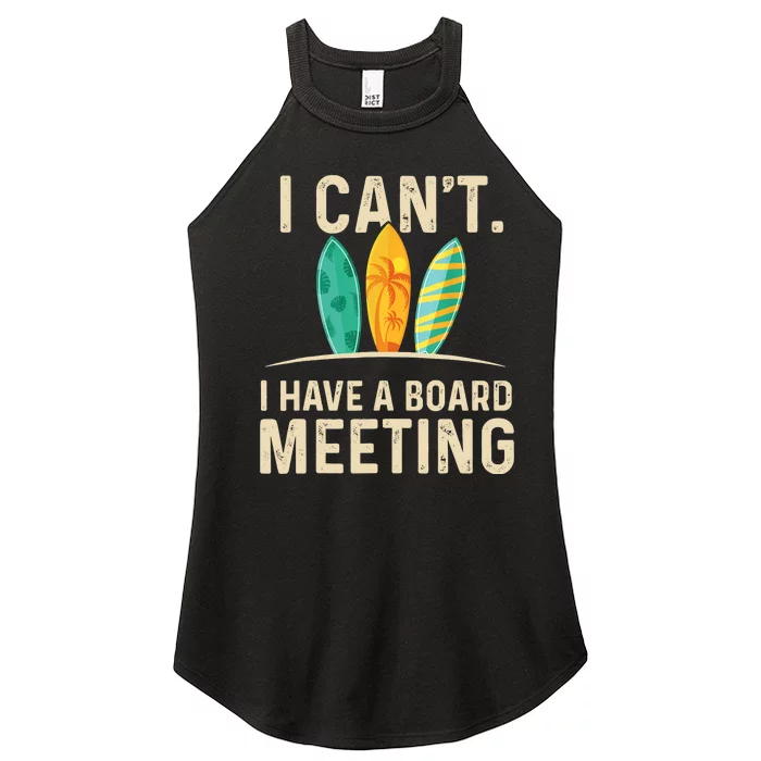 I Can't I Have A Board Meeting Beach Surfing Surfingboard Women’s Perfect Tri Rocker Tank