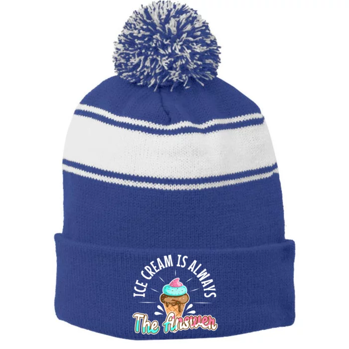 Ice Cream Is Always The Answer Gift Stripe Pom Pom Beanie