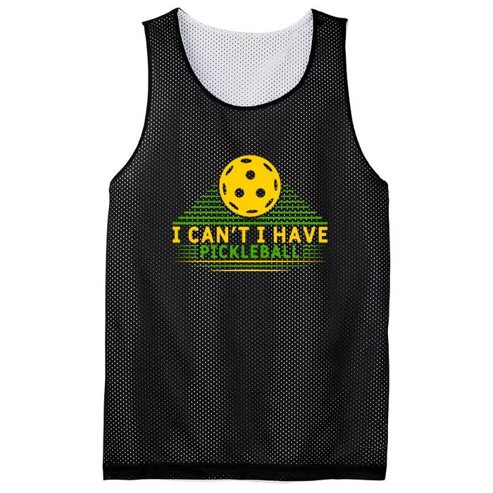 I Can't I Have Pickleball Paddles Sport Gift Pickleball Team Mesh Reversible Basketball Jersey Tank