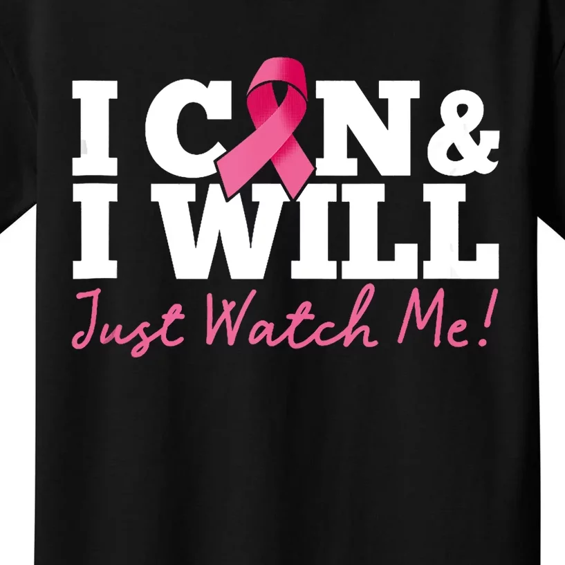 I Can & I Will Beat Breast Cancer Warrior Just Watch Me Kids T-Shirt