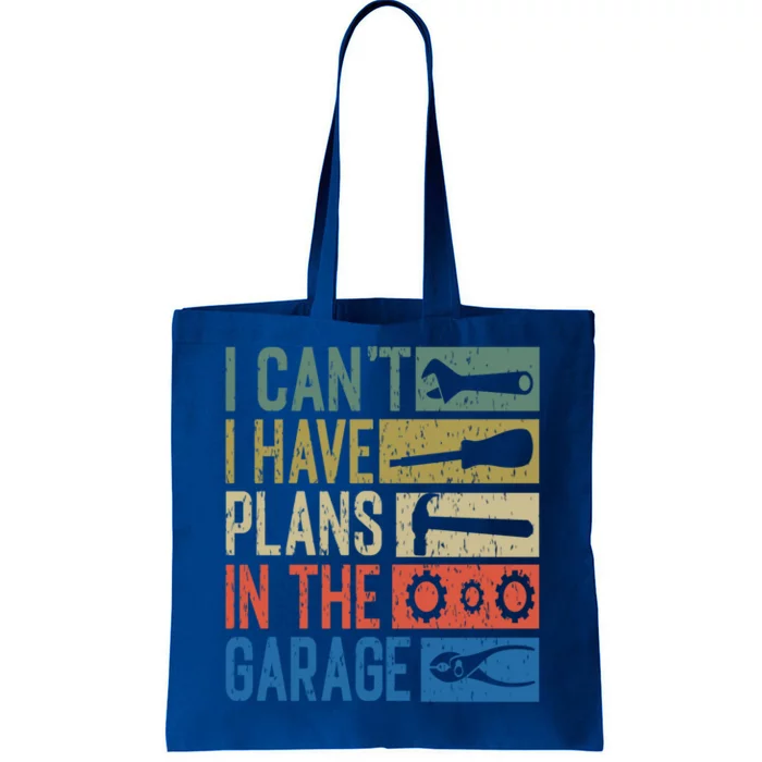 I Can't I Have Plans In The Garage Great Gift Tote Bag