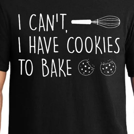 I Cant I Have Cookies To Bake – Cookie Baking Lover Pajama Set