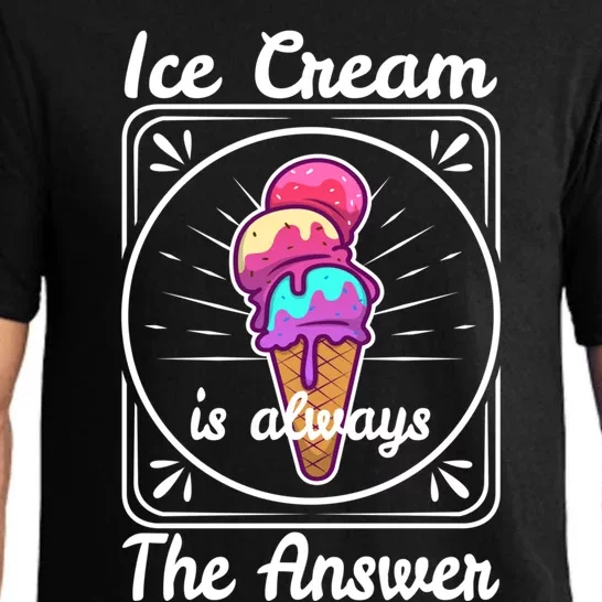 Ice Cream Is Always The Answer Funny Gift Pajama Set