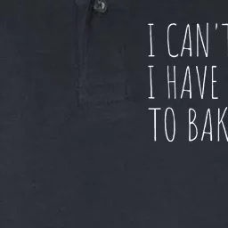 I Cant I Have Cookies To Bake Funny Baker Softstyle Adult Sport Polo