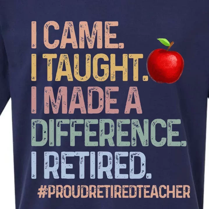 I Came I Taught I Made A Difference I Retired Sueded Cloud Jersey T-Shirt