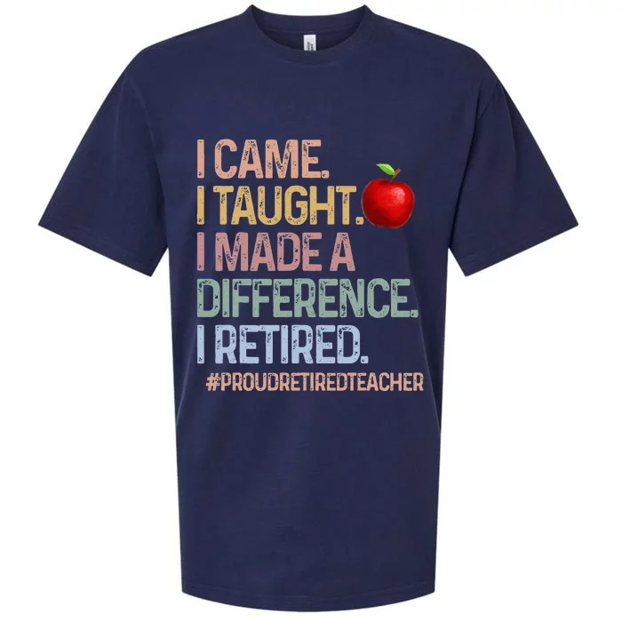 I Came I Taught I Made A Difference I Retired Sueded Cloud Jersey T-Shirt