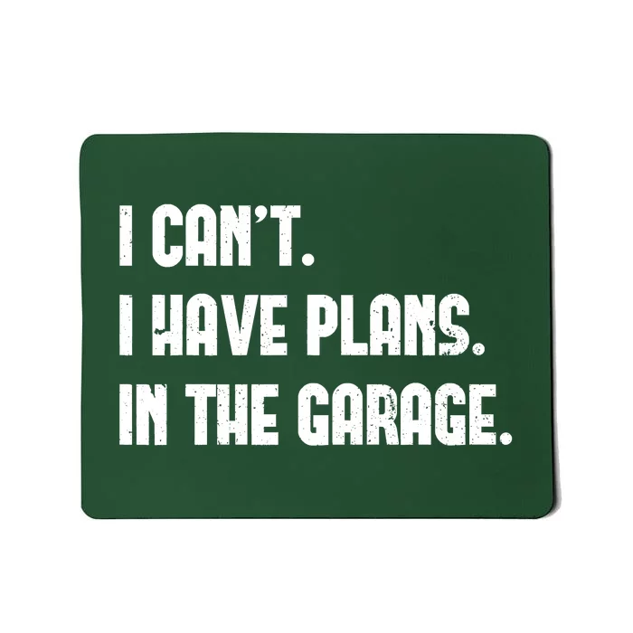 I Cant I Have Plans In The Garage Fathers Day Car Mechanics Short Mousepad