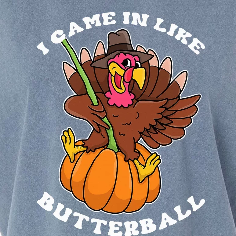 I Came In Like A Butterball Turkey Thanksgiving Garment-Dyed Women's Muscle Tee