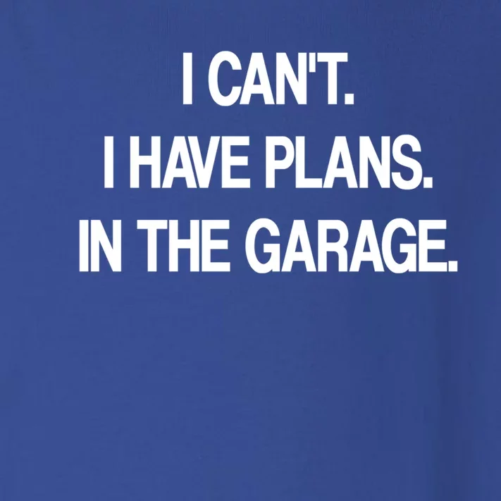 I Cant I Have Plans In The Garage Meaningful Gift Toddler Long Sleeve Shirt