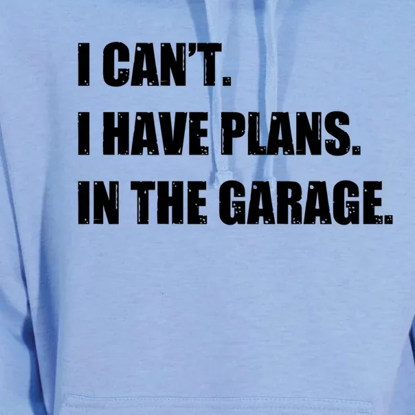 I Cant I Have Plans In The Garage Car Mechanic Design Funny Gift Unisex Surf Hoodie