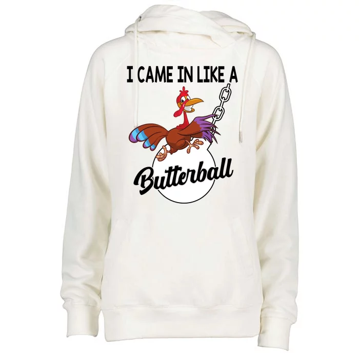 I Came In Like A Butterball Funny Thanksgiving Womens Funnel Neck Pullover Hood