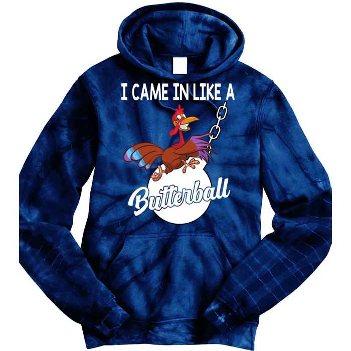 I Came In Like A Butterball Funny Thanksgiving Tie Dye Hoodie