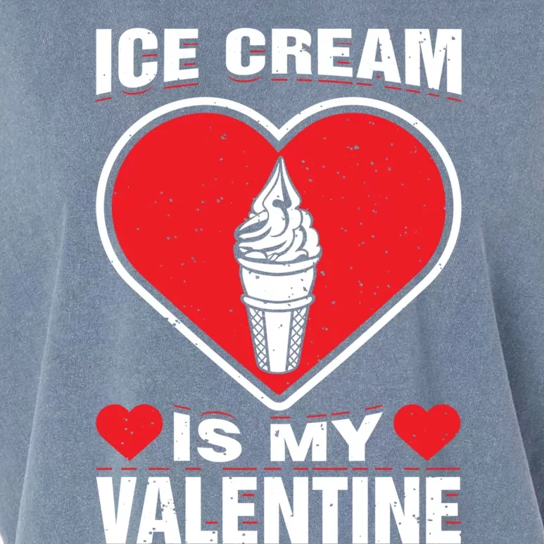 Ice Cream Is My Valentine's Day Sweet Food Holiday Humor Gift Garment-Dyed Women's Muscle Tee