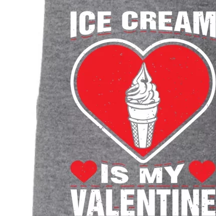 Ice Cream Is My Valentine's Day Sweet Food Holiday Humor Gift Doggie 3-End Fleece Hoodie