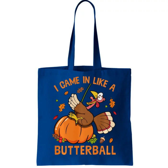 I Came In Like Butterball Funny Thanksgiving Turkey Costume Long Sleeve Tote Bag