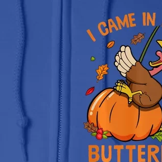 I Came In Like Butterball Funny Thanksgiving Turkey Costume Long Sleeve Full Zip Hoodie