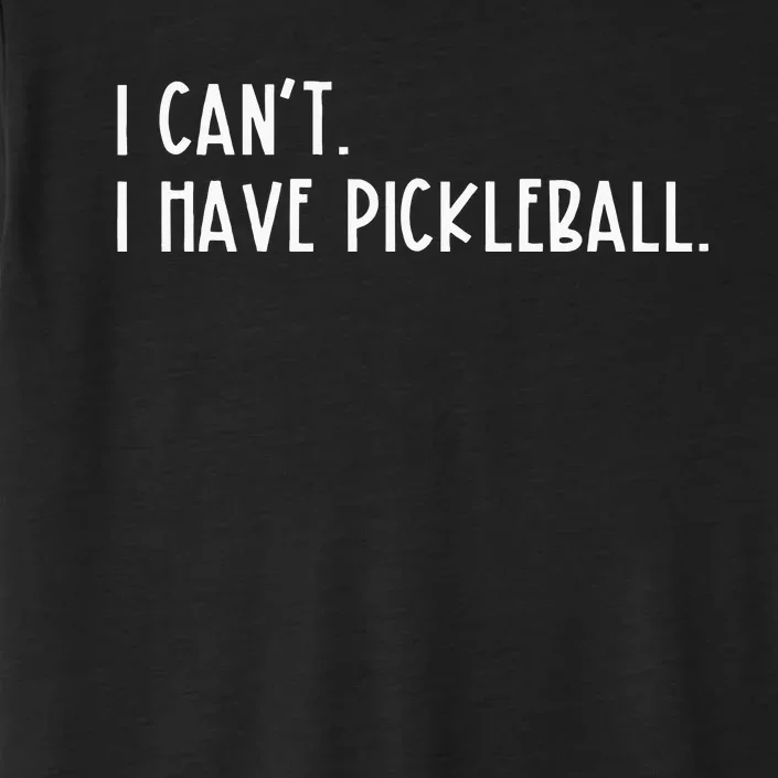 I Can't I Have Pickleball Peace Love Pickleball Coach ChromaSoft Performance T-Shirt