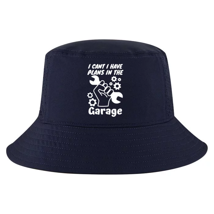 I Cant I Have Plans In The Garage Gift Cool Comfort Performance Bucket Hat