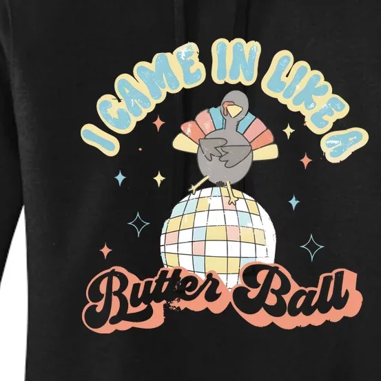 I Came In Like A Butterball Retro Thanksgiving Turkey Women's Pullover Hoodie