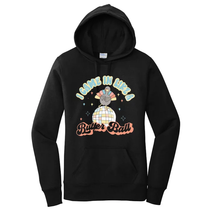 I Came In Like A Butterball Retro Thanksgiving Turkey Women's Pullover Hoodie