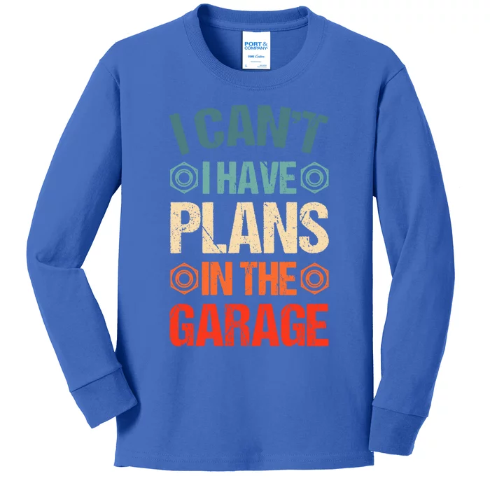 I Can't I Have Plans In The Garage Funny Car Mechanic Dad Gift Kids Long Sleeve Shirt